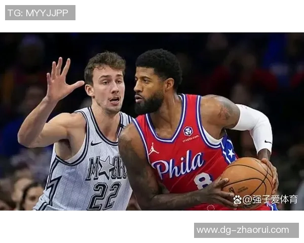 76人对阵魔术的精彩对决推荐与分析助你赢得投注胜利 76人对阵魔术的精彩对决推荐与分析助你赢得投注胜利